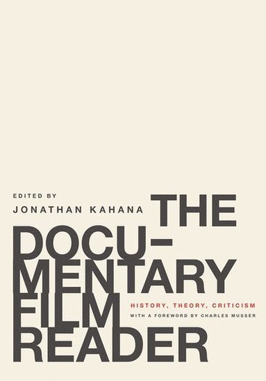 Charles Musser, Jonathan Kahana - The Documentary Film Reader, Inbunden