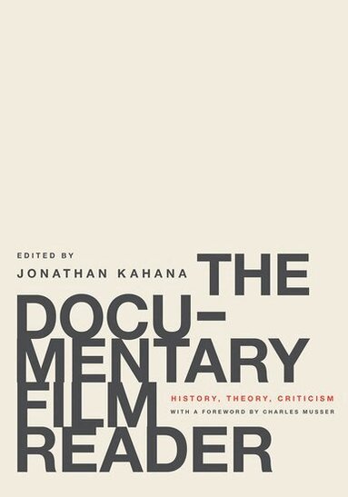 Charles Musser, Jonathan Kahana - The Documentary Film Reader, Häftad