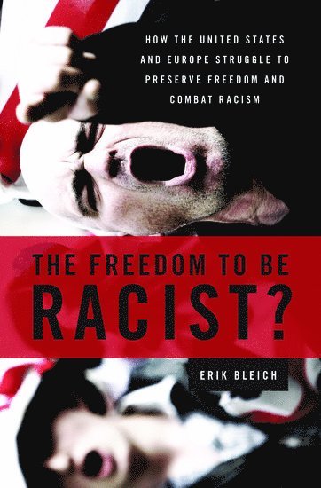 Erik Bleich, BLEICH, Bleich - The Freedom to Be Racist?, Inbunden