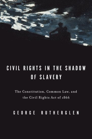 Civil Rights in the Shadow of Slavery 1