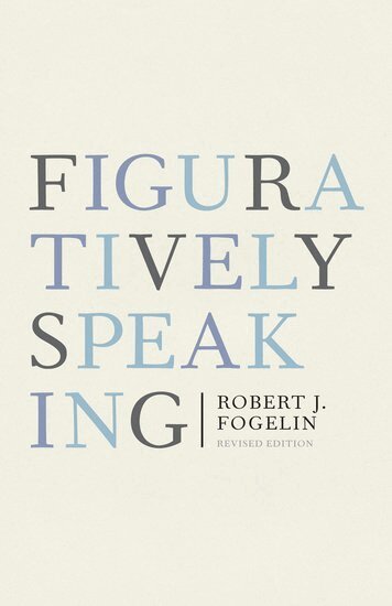 Robert Fogelin - Figuratively Speaking, Häftad