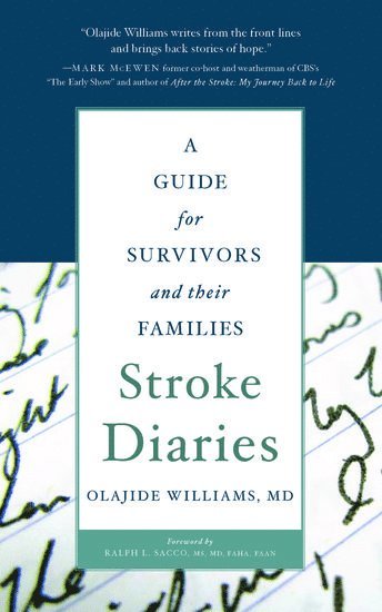 Olajide Williams, MD, Nigeria) Williams, MD, Olajide (Associate Director, Associate Director, Department of Neurology, Columbia University, The Affiliation at Harlem Hospital Center, New York, NY, Lagos, Olajide Williams, Olajide MD Williams - Stroke Diaries, Häftad