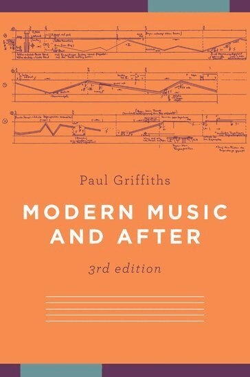 Paul Griffiths - Modern Music and After, Häftad