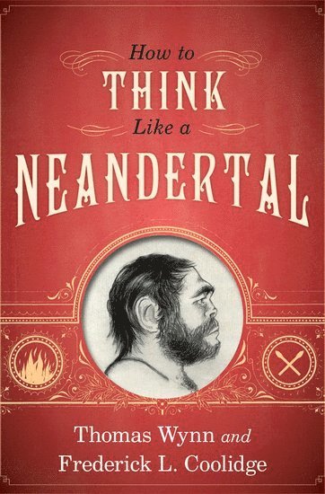 How To Think Like a Neandertal 1