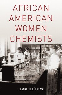 bokomslag African American Women Chemists