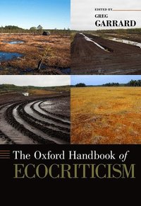 bokomslag The Oxford Handbook of Ecocriticism