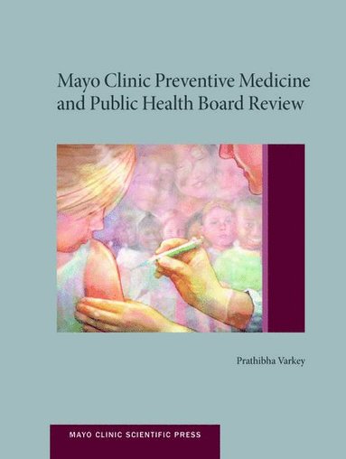 bokomslag Mayo Clinic Preventive Medicine and Public Health Board Review