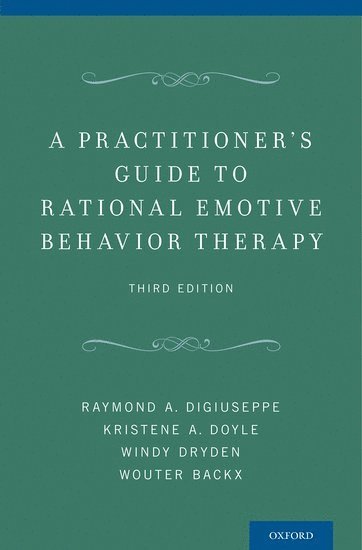 bokomslag A Practitioner's Guide to Rational-Emotive Behavior Therapy