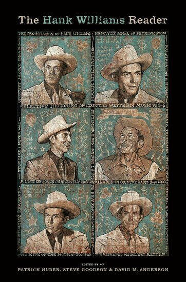 HUBER, Patrick Huber, Steve Goodson, David Anderson - The Hank Williams Reader, Inbunden