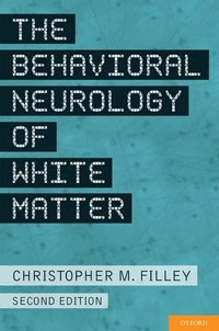 bokomslag The Behavioral Neurology of White Matter