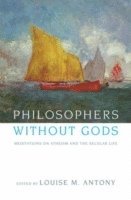 bokomslag Philosophers without Gods
