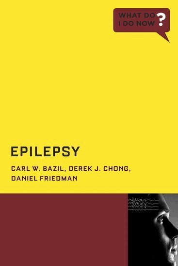Carl W. Bazil, Derek J. Chong, Daniel Friedman - Epilepsy, Häftad