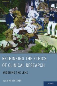 bokomslag Rethinking the Ethics of Clinical Research