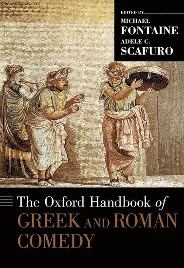 bokomslag The Oxford Handbook of Greek and Roman Comedy