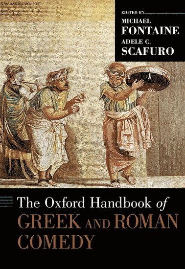 The Oxford Handbook of Greek and Roman Comedy 1