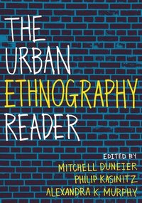 bokomslag The Urban Ethnography Reader