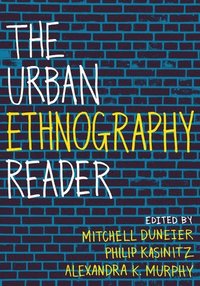 bokomslag The Urban Ethnography Reader
