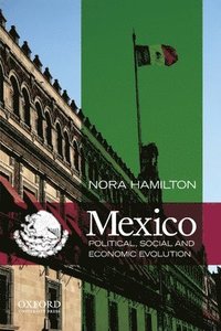 bokomslag Mexico: Political, Social and Economic Evolution