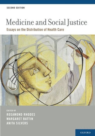 Rosamond Rhodes, Margaret Battin, Anita Silvers - Medicine and Social Justice, Häftad