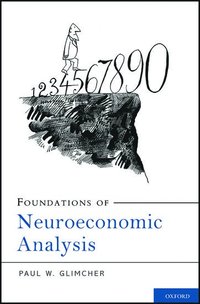 bokomslag Foundations of Neuroeconomic Analysis