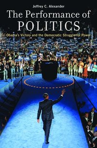 bokomslag The Performance of Politics