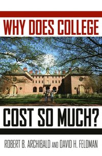 bokomslag Why Does College Cost So Much?