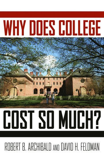 Why Does College Cost So Much? 1