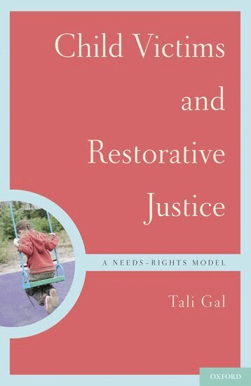 Tali Gal - Child Victims and Restorative Justice, Inbunden