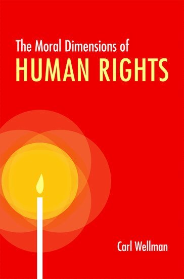 Carl Wellman - The Moral Dimensions of Human Rights, Inbunden