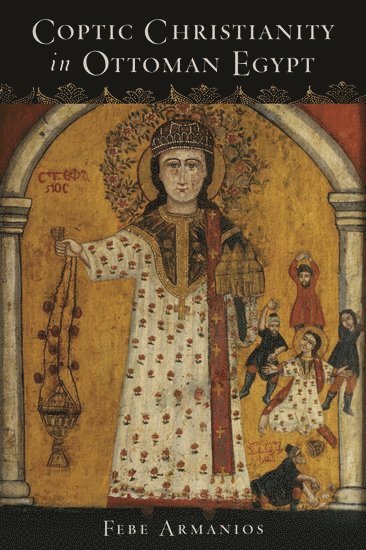 Coptic Christianity in Ottoman Egypt