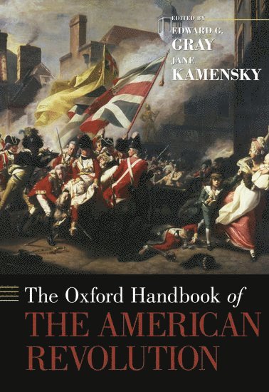 bokomslag The Oxford Handbook of the American Revolution