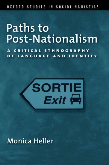 Monica Heller - Paths to Post-Nationalism, Häftad