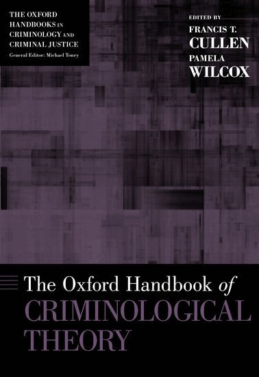 Francis T. Cullen, Pamela Wilcox - The Oxford Handbook of Criminological Theory, Inbunden