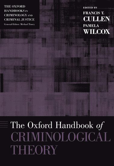 bokomslag The Oxford Handbook of Criminological Theory