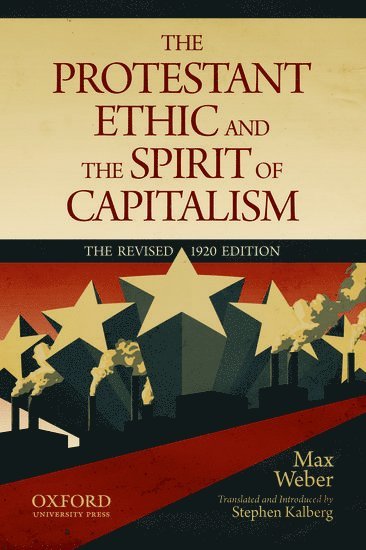 Max Weber - The Protestant Ethic and the Spirit of Capitalism by Max Weber, Häftad