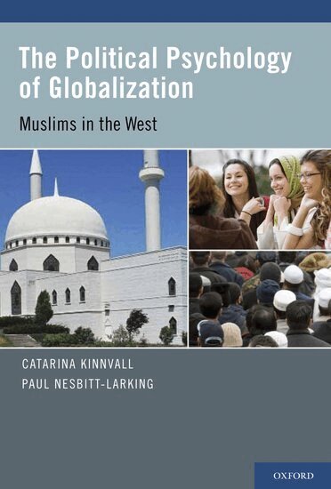 Catarina Kinnvall, Paul Nesbitt-Larking - The Political Psychology of Globalization, Inbunden