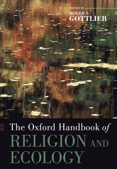 The Oxford Handbook of Religion and Ecology 1