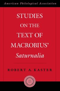 bokomslag Studies on the Text of Macrobius' Saturnalia