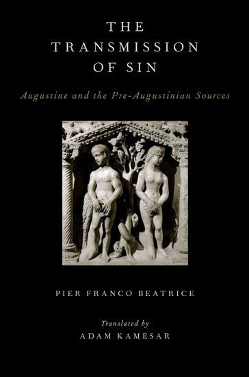 Pier Franco Beatrice - The Transmission of Sin, Inbunden