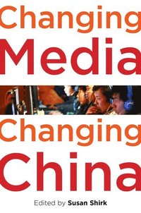 bokomslag Changing Media, Changing China