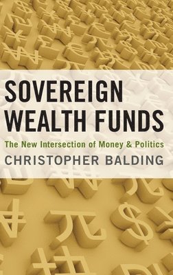 bokomslag Sovereign Wealth Funds: The New Intersection of Money and Politics