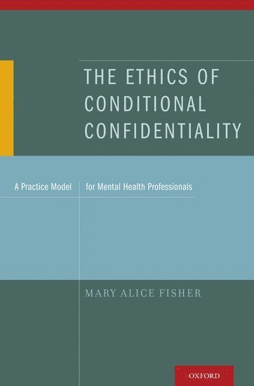 bokomslag Ethics of Conditional Confidentiality
