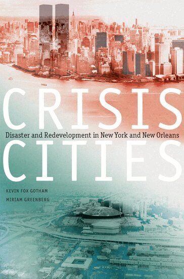 Kevin Fox Gotham, Miriam Greenberg - Crisis Cities, Häftad