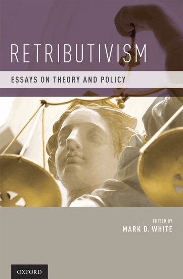 Mark D. White - Retributivism, Inbunden