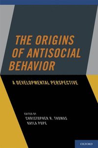 bokomslag The Origins of Antisocial Behavior