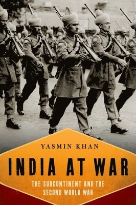 India at War: The Subcontinent and the Second World War 1