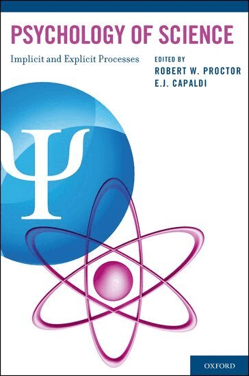 Robert W. Proctor, E.J. Capaldi - Psychology of Science, Inbunden