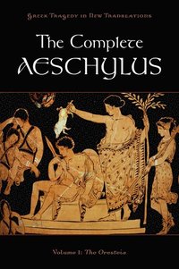 bokomslag The Complete Aeschylus