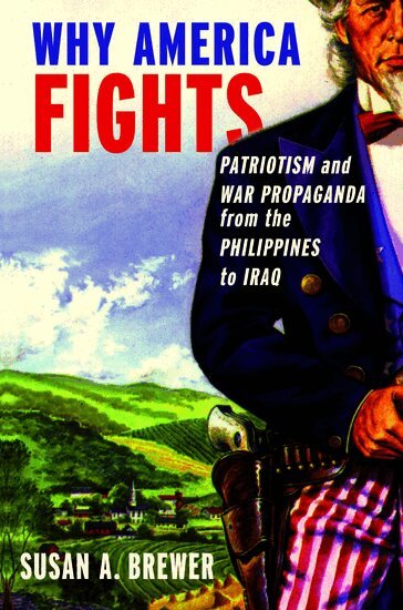 Susan A. Brewer - Why America Fights, Häftad