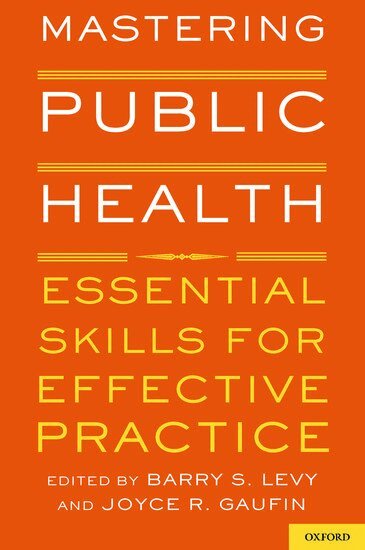 Barry S. Levy, Barry S. Levy, Joyce R. Gaufin - Mastering Public Health, Häftad